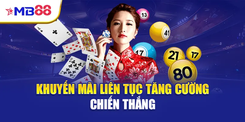 Khuyến mãi liên tục tăng cường chiến thắng