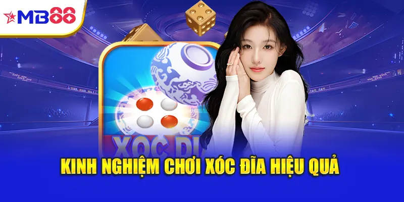 Kinh nghiệm chơi xóc đĩa hiệu quả