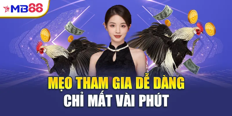 Mẹo tham gia dễ dàng chỉ mất vài phút