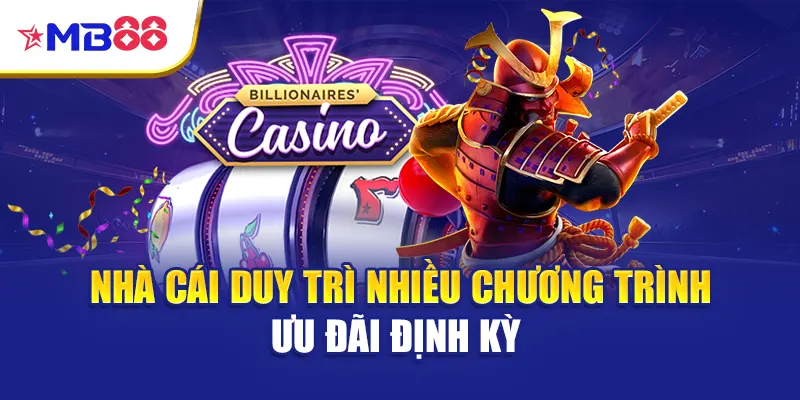 Nhà cái duy trì nhiều chương trình ưu đãi định kỳ